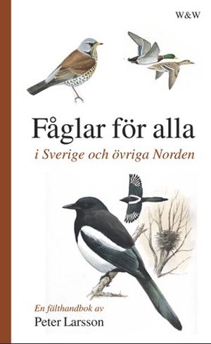 Fåglar för alla - i Sverige och övriga Norden