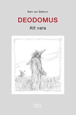 Deodomus: Att vara | 1:a upplagan