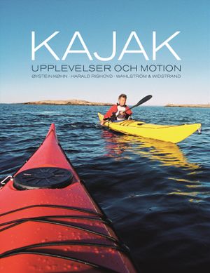 Kajak : upplevelser och motion