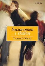 Socionomen i skolan - Yvonne D-Wester - Upplaga 1