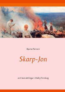 Skarp-Jon : och hans ättlingar i Dalby finnskog