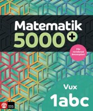 Matematik 5000+ Kurs 1abc Vux Lärobok Upplaga 2021 | 1:a upplagan