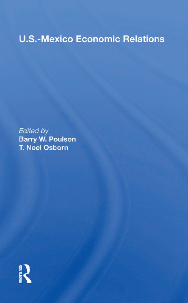 U.S.-Mexico Economic Relations | 1:a upplagan