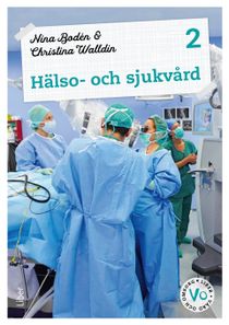 Hälso- och sjukvård 2 Fakta och uppgifter