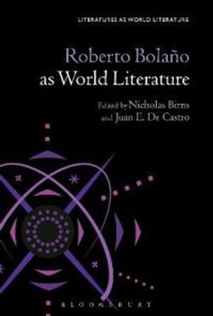 Roberto Bolaño as World Literature