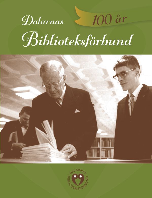 Dalarnas Biblioteksförbund - 100 år | 1:a upplagan