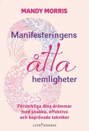 Manifesteringens åtta hemligheter | 1:a upplagan