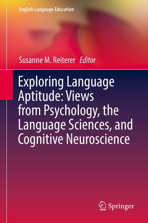 Exploring Language Aptitude: Views from Psychology, the Language Sciences, and Cognitive Neuroscience | 1:a upplagan