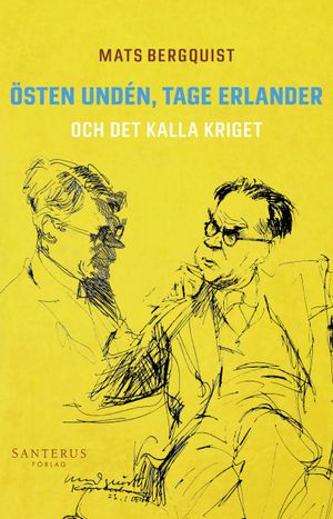 Östen Undén, Tage Erlander och det kalla kriget | 1:a upplagan