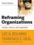 Reframing Organizations: Artistry, Choice and Leadership