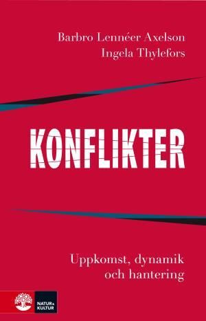 Konflikter : Uppkomst, dynamik och hantering |  2:e upplagan