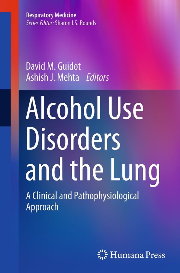 Alcohol Use Disorders and the Lung | 1:a upplagan