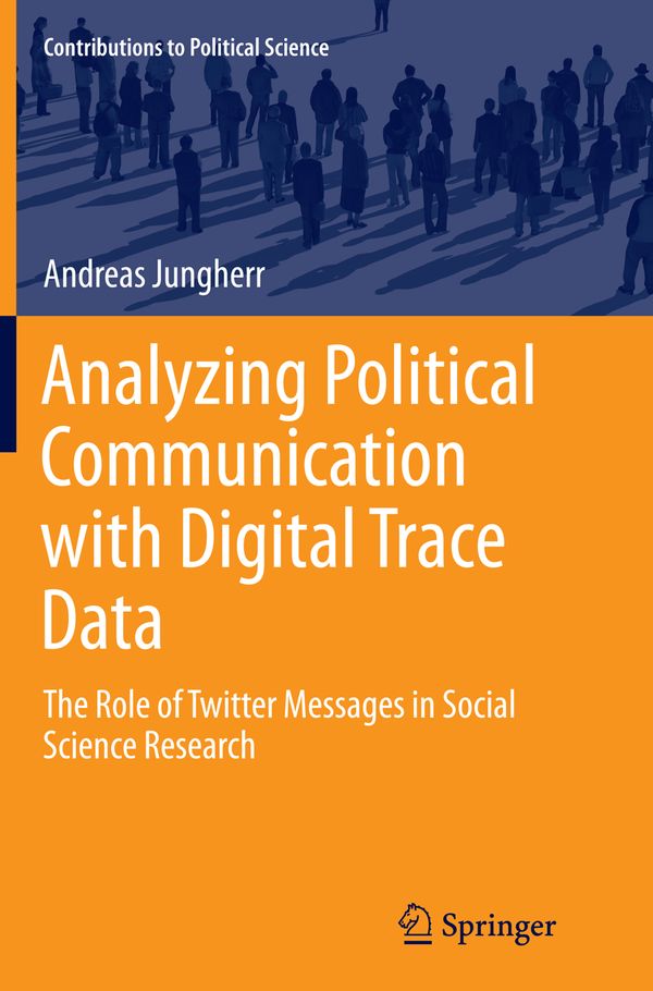 Analyzing Political Communication with Digital Trace Data | 1:a upplagan