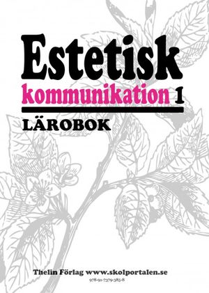 Estetisk kommunikation 1 - Lärobok | 1:a upplagan