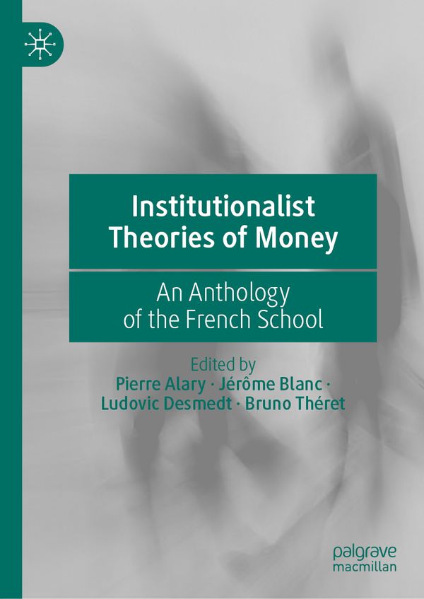 Institutionalist Theories of Money | 1:a upplagan