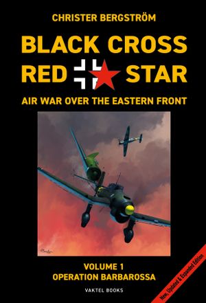 Black Cross Red Star : Air War over the Eastern Front Vol. 1 Barbarossa