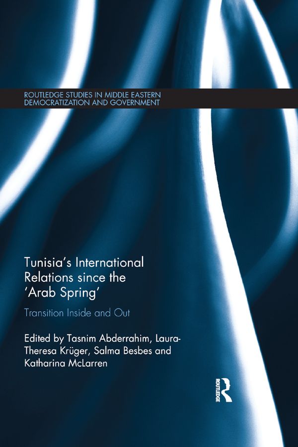 Tunisia's International Relations since the 'Arab Spring' | 1:a upplagan