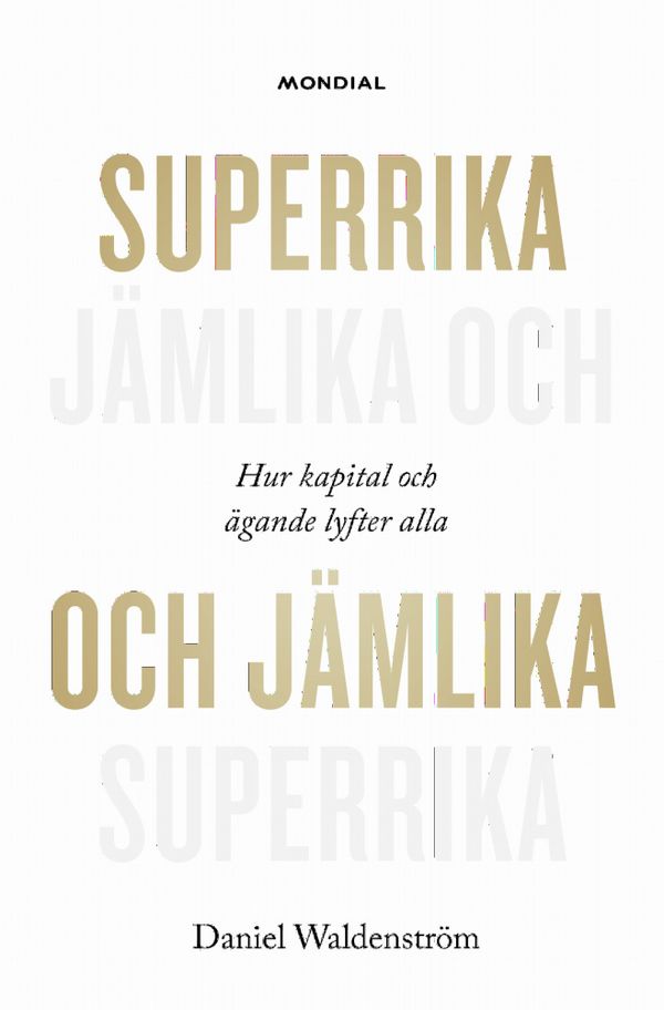 Superrika och jämlika | 0:e upplagan
