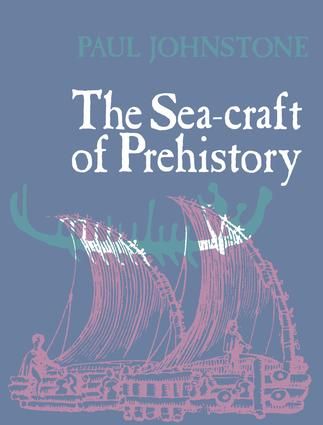 The Sea-Craft of Prehistory | 1:a upplagan