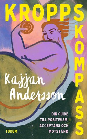 Kroppskompass – din guide till positivism, acceptans och motstånd