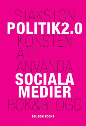 Politik 2.0 : konsten att använda sociala medier | 0:e upplagan