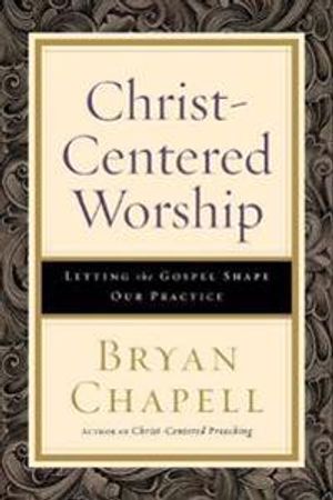 Christ-Centered Worship