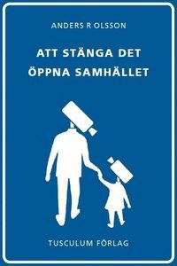 Att stänga det öppna samhället | 1:a upplagan