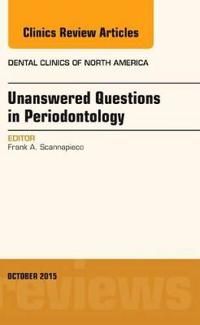 Unanswered Questions in Periodontology, An Issue of Dental Clinics of North America | 0:e upplagan