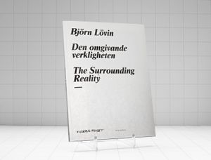 Björn Lövin -Den omgivande verkligheten | 1:a upplagan