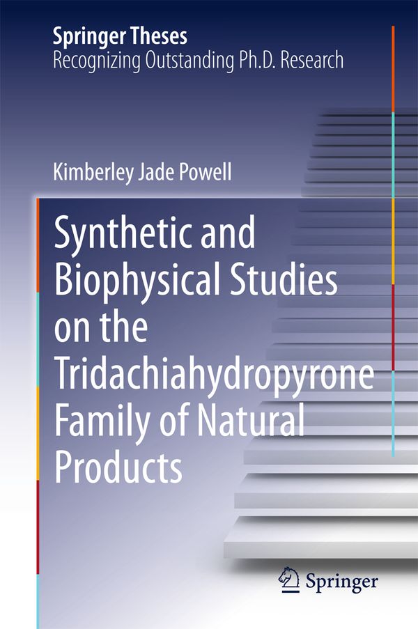 Synthetic and Biophysical Studies on the Tridachiahydropyrone Family of Natural Products | 1:a upplagan