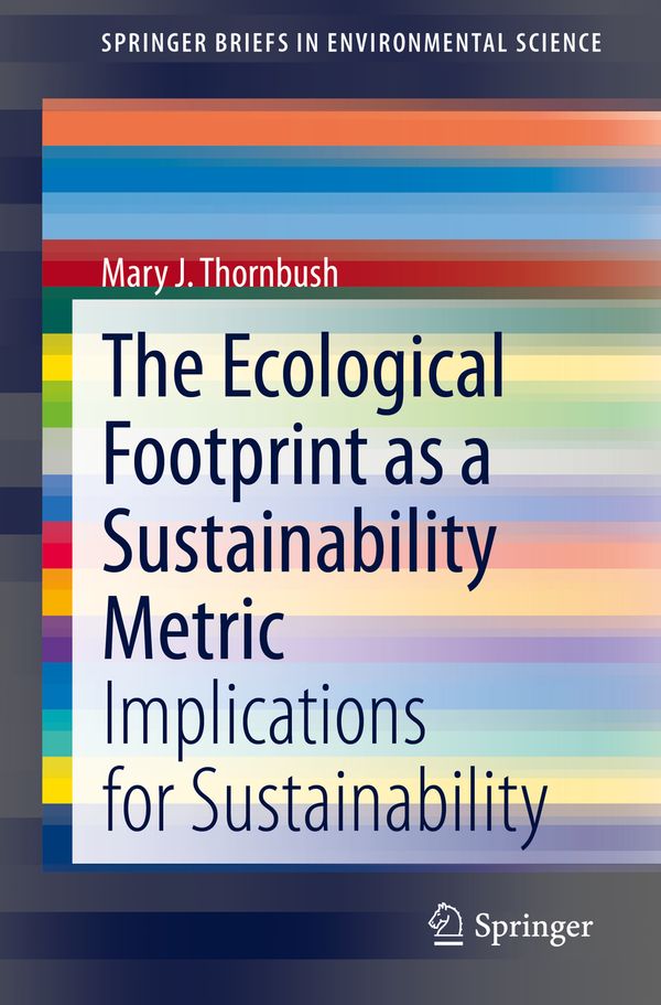 The Ecological Footprint as a Sustainability Metric | 1:a upplagan