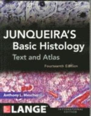 Junqueira's Basic Histology: Text and Atlas | 14:e upplagan