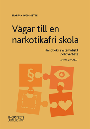 Vägar till en narkotikafri skola : handbok i systematiskt policyarbete |  2:e upplagan