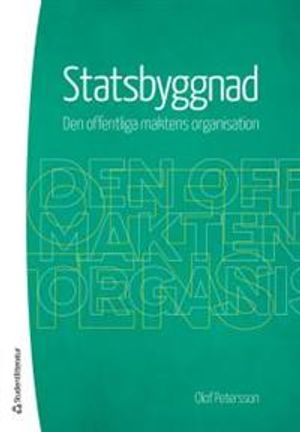 Statsbyggnad : den offentliga maktens organisation | 7:e upplagan