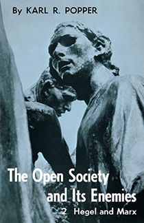 Open Society and Its Enemies, Volume 2: The High Tide of Prophecy: Hegel, Marx, and the Aftermath