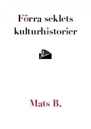 Förra seklets kulturhistorier