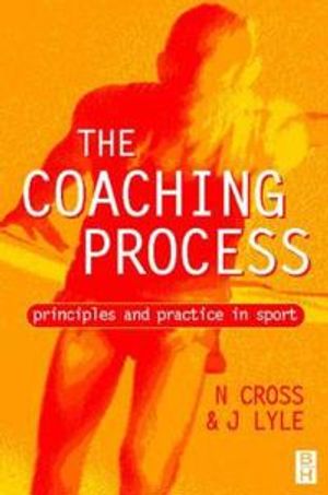 Coaching process - principles and practice for sport