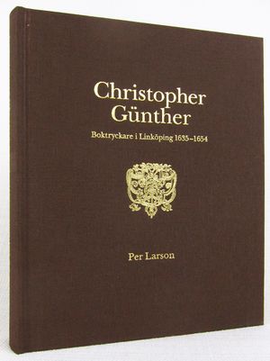 Christopher Günther : Boktryckare i Linköping 1635-1654 | 1:a upplagan