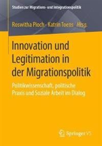 Innovation und Legitimation in der Migrationspolitik | 1:a upplagan