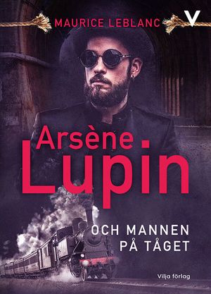 Arsène Lupin och mannen på tåget | 1:a upplagan