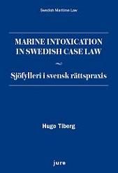 Marine intoxication in Swedish case Law : sjöfylleri i svensk rättspraxis | 1:a upplagan