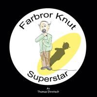 Farbror Knut Superstar | 1:a upplagan
