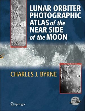 Lunar Orbiter Photographic Atlas of the Near Side of the Moon