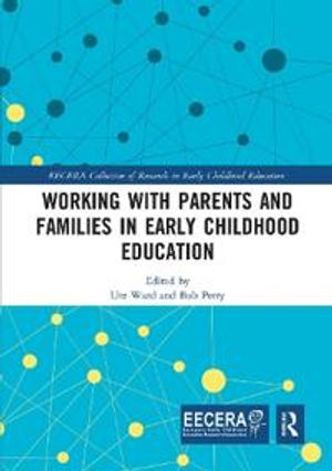 Working with Parents and Families in Early Childhood Education | 1:a upplagan