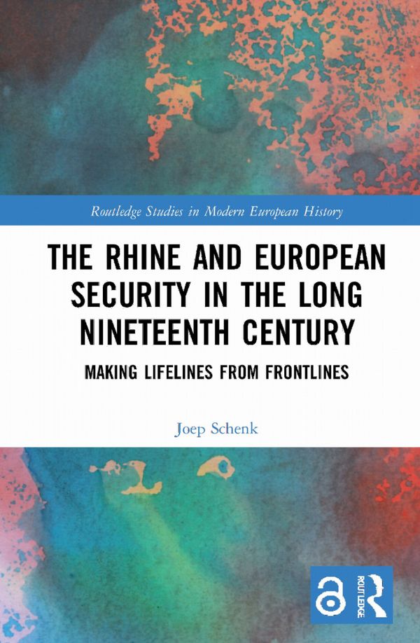 The Rhine and European Security in the Long Nineteenth Century | 1:a upplagan
