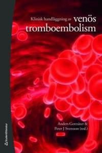 Klinisk handläggning av venös tromboembolism | 1:a upplagan