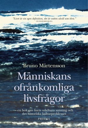 Människans ofrånkomliga livsfrågor | 1:a upplagan