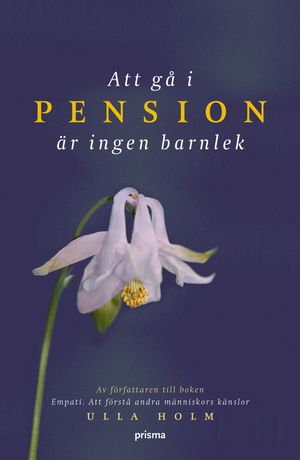 Att gå i pension är ingen barnlek | 1:a upplagan