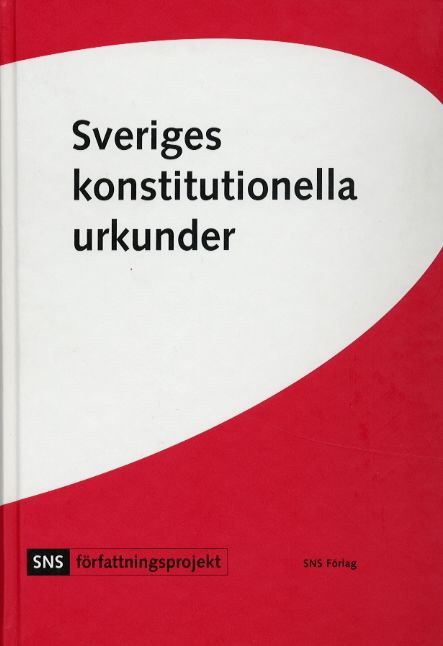 Sveriges konstitutionella urkunder | 1:a upplagan