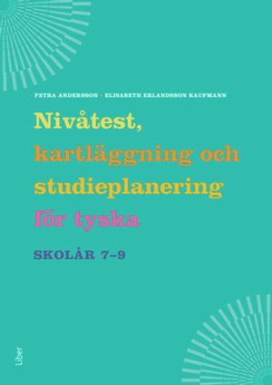 Nivåtest, kartläggning och studieplanering för tyska åk 7-9 | 1:a upplagan